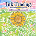 Ink Tracing Coloring Book: Florals & Botanicals
